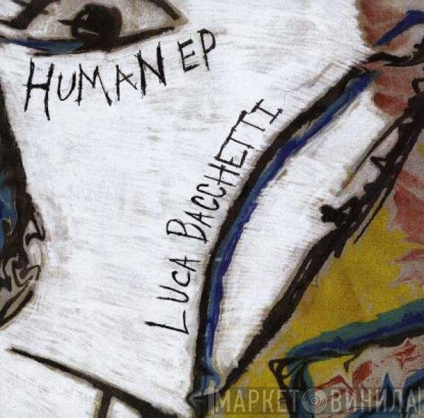 Luca Bacchetti  - Human EP