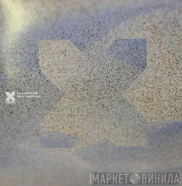 Luca Bacchetti  - Rena Majore E.P.