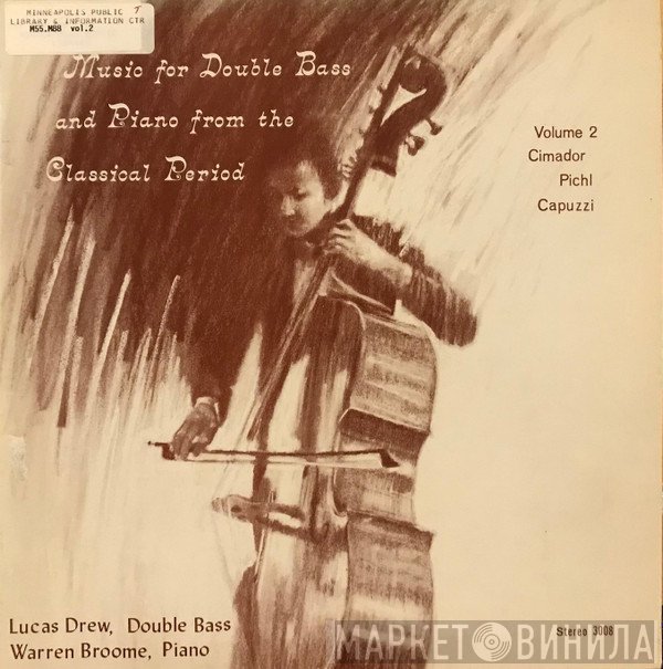 Lucas Drew, Warren Broome - Music For Double Bass And Piano From The Classical Period Volume 2