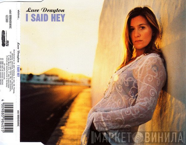 Luce Drayton - I Said Hey