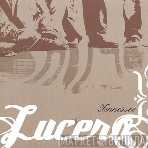 Lucero - Tennessee