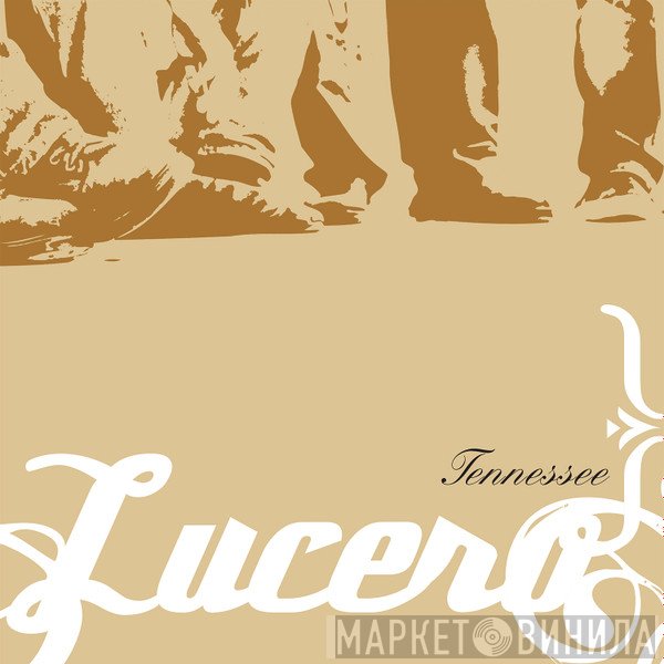 Lucero  - Tennessee
