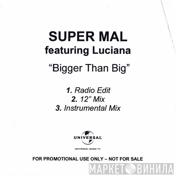 Luciana, Super Mal - Bigger Than Big