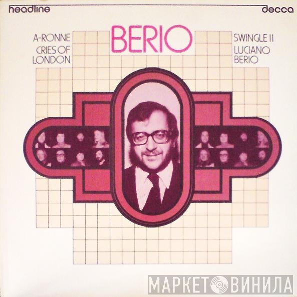 Luciano Berio, Swingle II - A-Ronne / Cries Of London