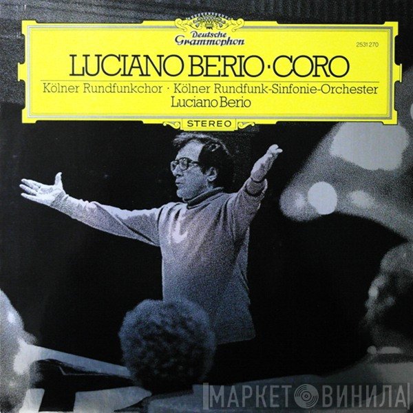 Luciano Berio - Kölner Rundfunkchor - Kölner Rundfunk-Sinfonie-Orchester  - Coro
