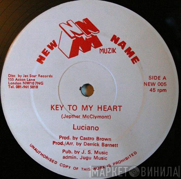 Luciano  - Key To My Heart