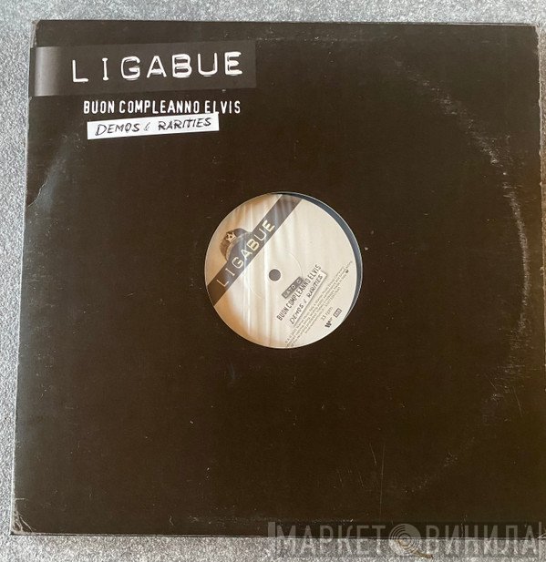 Luciano Ligabue - Buon Compleanno Elvis Demo & Rarities