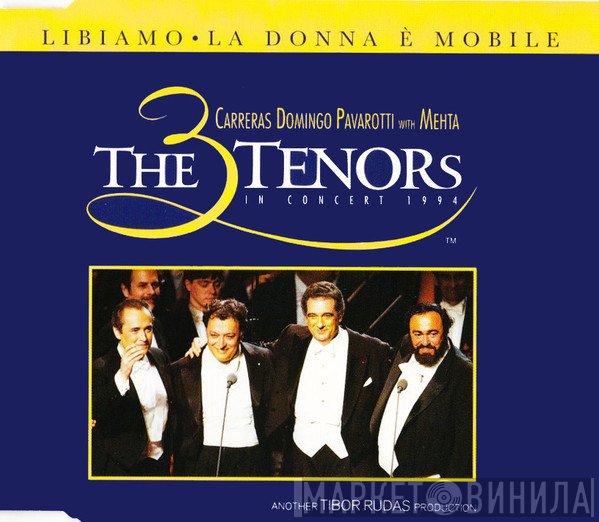 Luciano Pavarotti, Placido Domingo, José Carreras, Zubin Mehta - The 3 Tenors In Concert 1994 - Libiamo/La Donna E' Mobile
