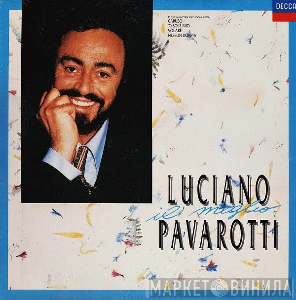 Luciano Pavarotti  - Il Meglio