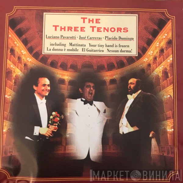 Luciano Pavarotti, José Carreras, Placido Domingo  - The Three Tenors