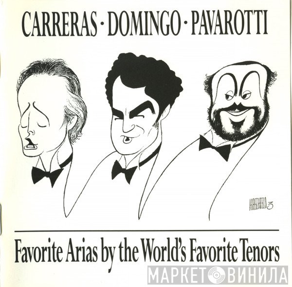 Luciano Pavarotti, Placido Domingo, José Carreras - Favorite Arias By The World's Favorite Tenors