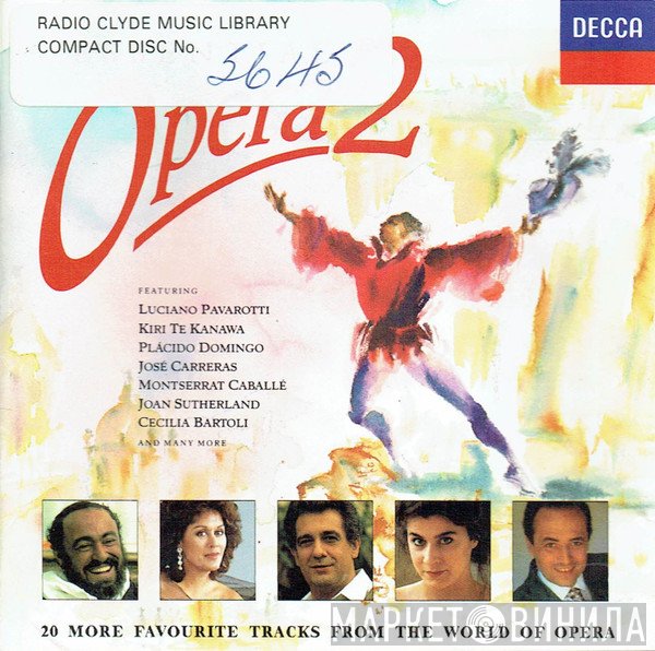 Luciano Pavarotti, Placido Domingo, José Carreras, Kiri Te Kanawa, Joan Sutherland, Cecilia Bartoli - Essential Opera 2