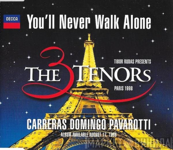 Luciano Pavarotti, Placido Domingo, José Carreras, The Three Tenors - You'll Never Walk Alone