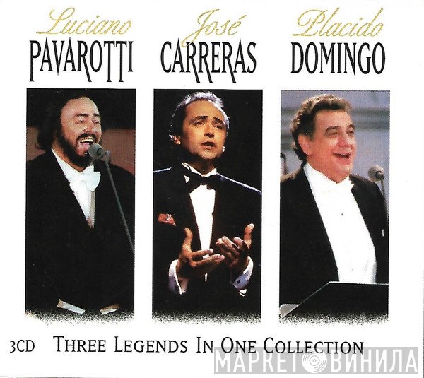 Luciano Pavarotti, Placido Domingo, José Carreras - Three Legends In One Collection