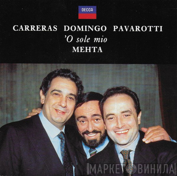 Luciano Pavarotti, Placido Domingo, José Carreras, Zubin Mehta - 'O Sole Mio