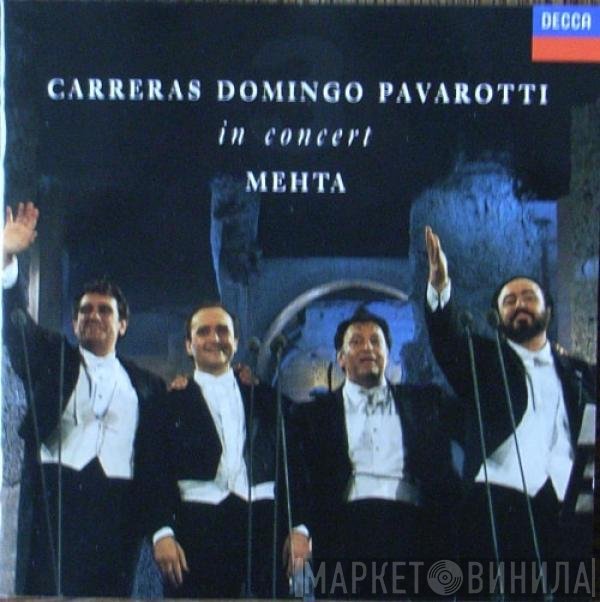 Luciano Pavarotti, Placido Domingo, José Carreras, Zubin Mehta - In Concert