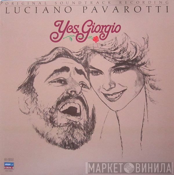 Luciano Pavarotti  - Yes, Giorgio