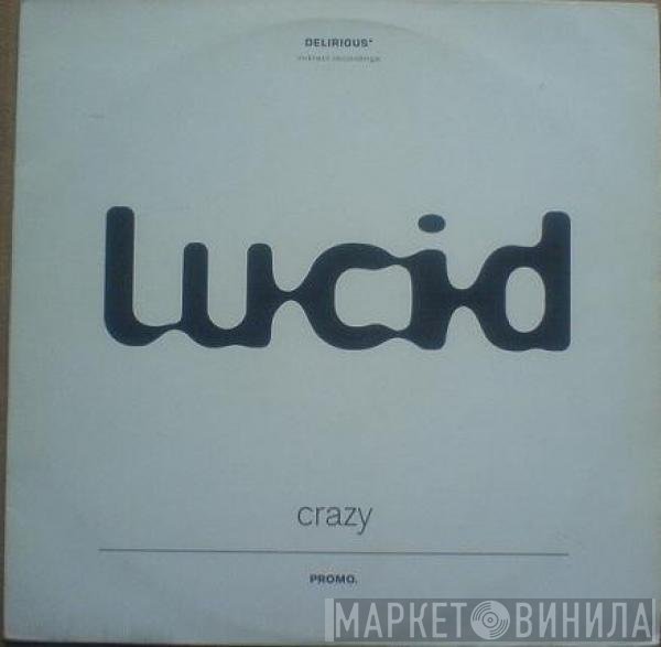 Lucid  - Crazy