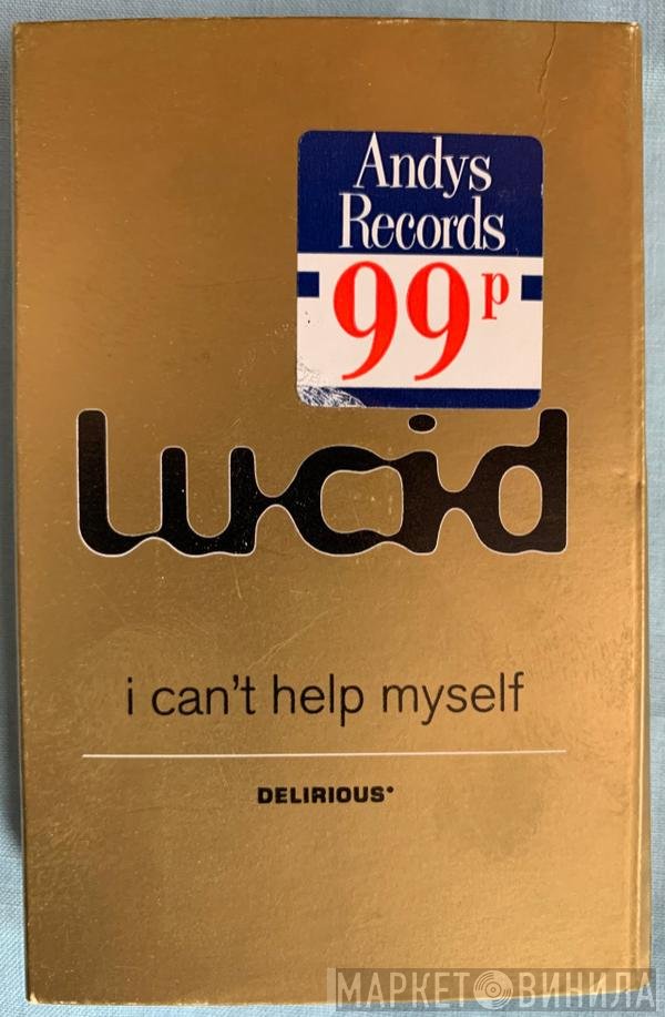 Lucid  - I Can't Help Myself