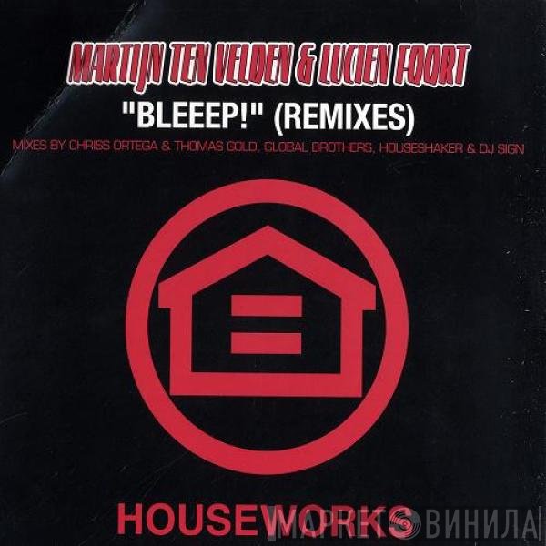 Lucien Foort, Martijn ten Velden - Bleeep! (Remixes)