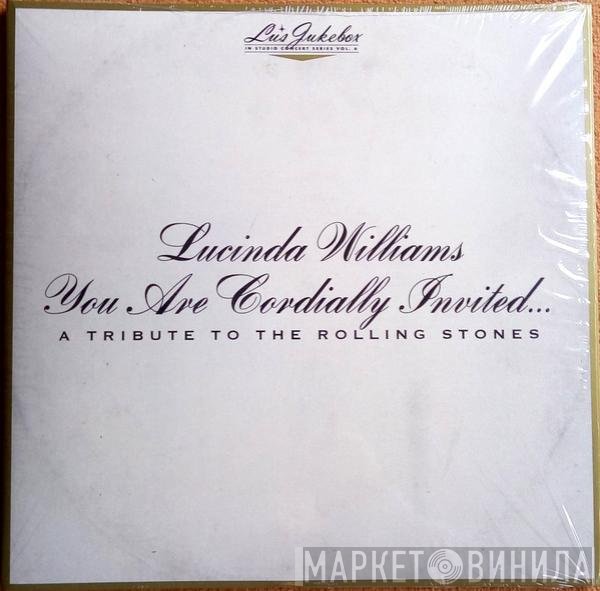 Lucinda Williams - You Are Cordially Invited... A Tribute To The Rolling Stones