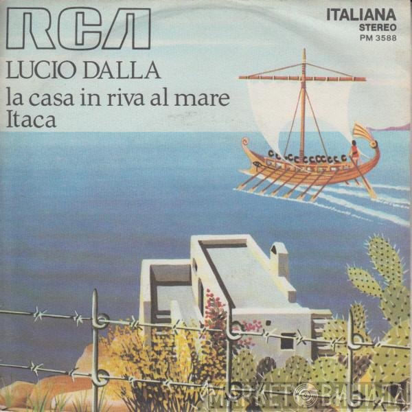 Lucio Dalla  - La Casa In Riva Al Mare / Itaca