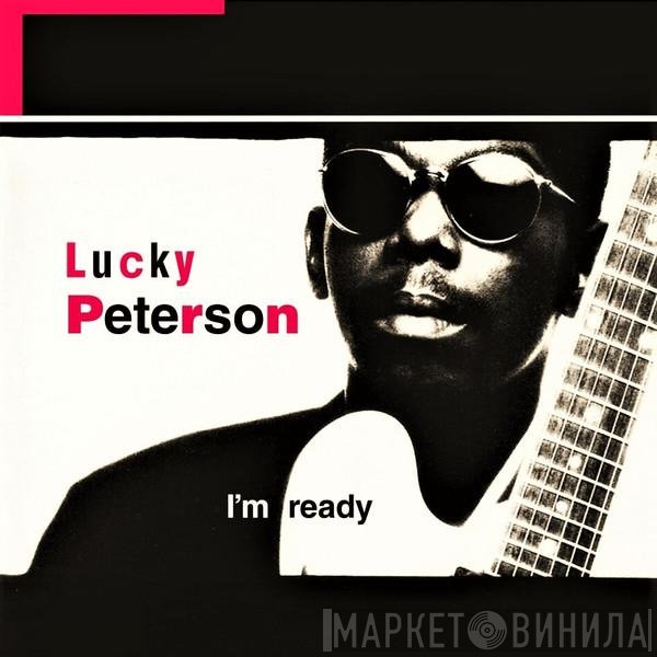 Lucky Peterson - I'm Ready