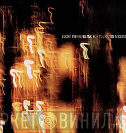 Lucky Pierre - Blank For Your Own Message