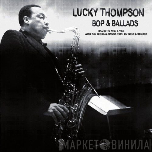 Lucky Thompson  - Bop & Ballads