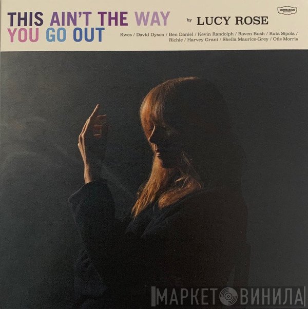 Lucy Rose - This Ain't The Way You Go Out