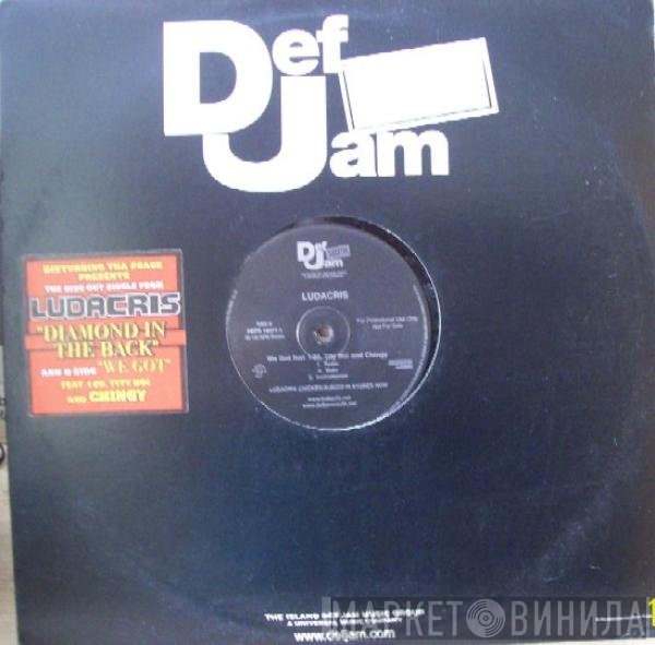 Ludacris  - Diamond In The Back / We Got