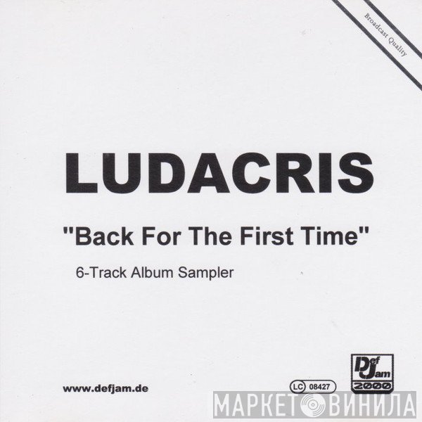 Ludacris  - Back For The First Time