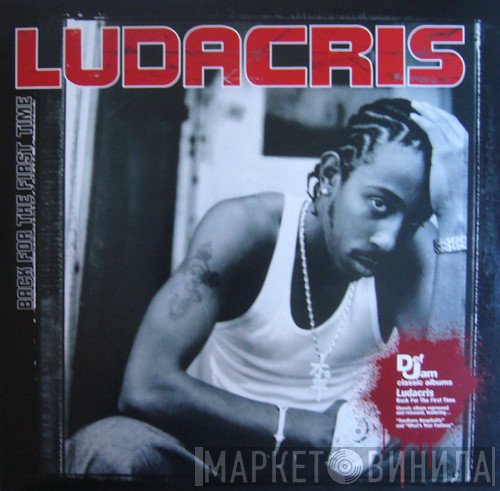 Ludacris  - Back For The First Time