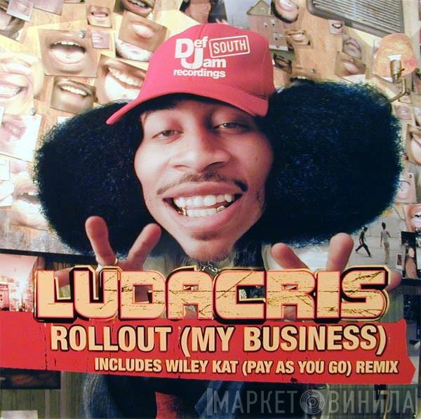 Ludacris - Rollout (My Business)