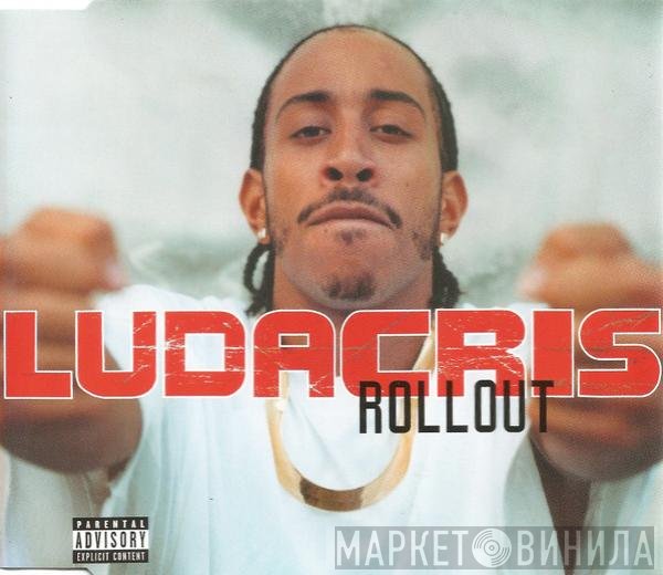 Ludacris  - Rollout