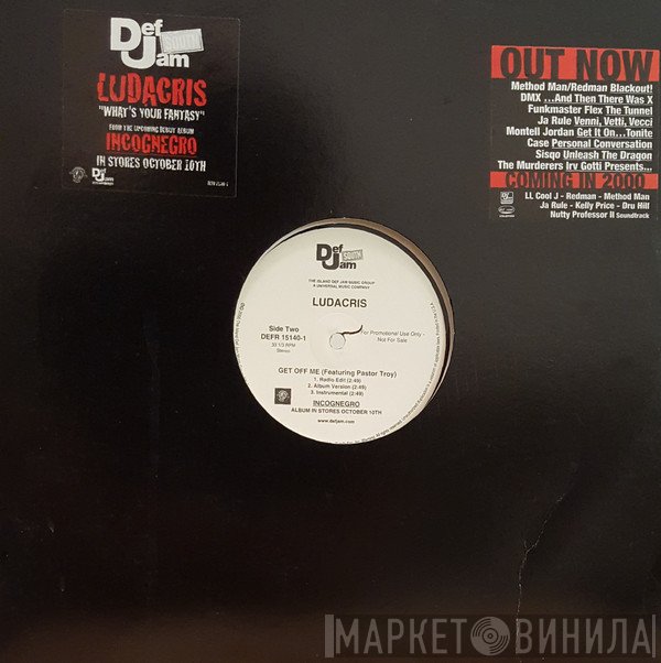 Ludacris - What's Your Fantasy / Get Off Me