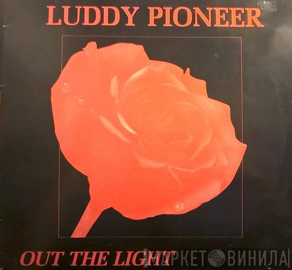 Luddy Pioneer - Out The Light