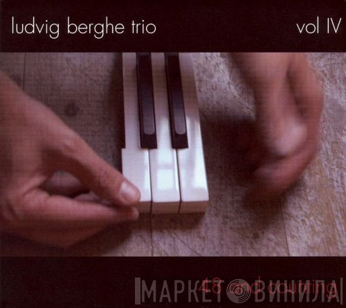 Ludvig Berghe Trio - Vol IV