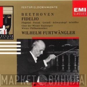 Ludwig van Beethoven : Kirsten Flagstad • Julius Patzak • Josef Greindl • Elisabeth Schwarzkopf • Paul Schöffler • Wiener Staatsopernchor • Wiener Philharmoniker, Wilhelm Furtwängler  - Fidelio