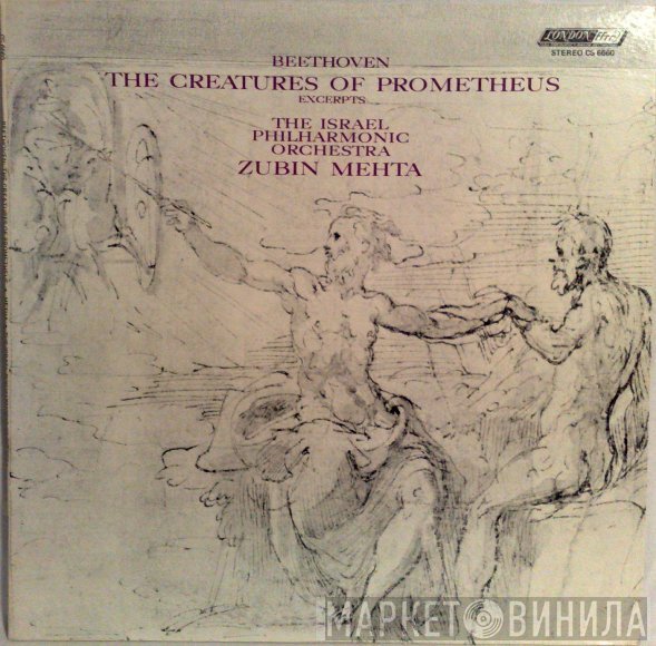 Ludwig van Beethoven / Zubin Mehta / Israel Philharmonic Orchestra  - The Creatures Of Prometheus
