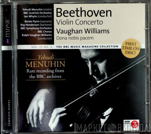 Ludwig van Beethoven, BBC Symphony Orchestra, Yehudi Menuhin, Ralph Vaughan Williams, BBC Scottish Symphony Orchestra, Roy Henderson , BBC Chorus, Renée Flynn, Ian Whyte - Violin Concerto / Dona Nobis Pacem