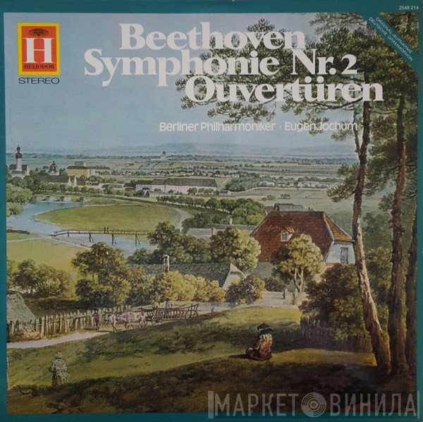 Ludwig van Beethoven, Berliner Philharmoniker, Eugen Jochum - Symphonie Nr. 2 / Ouvertüren