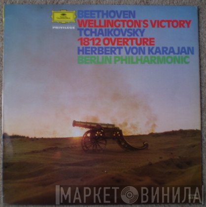 Ludwig van Beethoven, Berliner Philharmoniker, Herbert von Karajan, Don Kosaken Chor Serge Jaroff, Pyotr Ilyich Tchaikovsky - Wellington's Victory / 1812 Overture