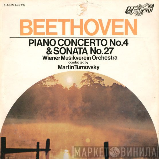 Ludwig van Beethoven, Ivan Moravec, Martin Turnovský, Wiener Musikverein Orchestra - Piano Concerto No. 4 In G, Op. 58 / Piano Sonata No. 27 In E Minor, Op. 90