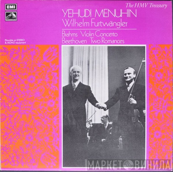 Ludwig van Beethoven, Johannes Brahms, Philharmonia Orchestra, Yehudi Menuhin, Wilhelm Furtwängler, Lucerne Festival Orchestra - Violin Concerto / Two Romances