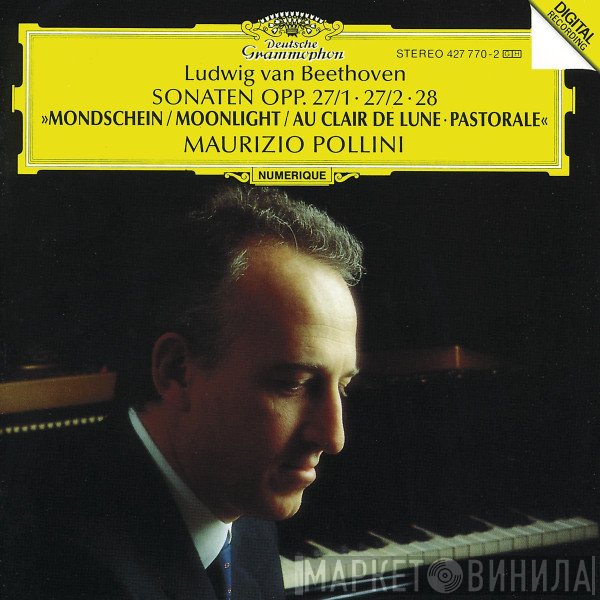 Ludwig van Beethoven, Maurizio Pollini  - Sonaten Opp. 27/1 • 27/2 • 28 »Mondschein = Moonlight = Au Clair De Lune • Pastorale«