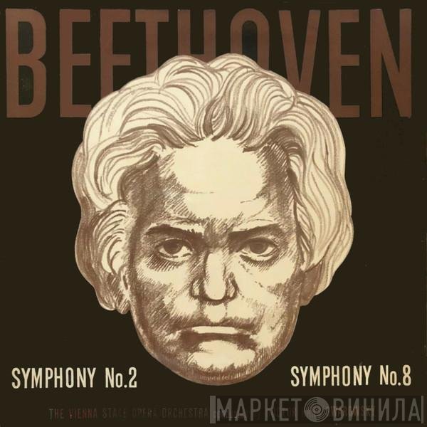 Ludwig van Beethoven, Orchester Der Wiener Staatsoper, Hans Swarowsky - Symphony No. 2 / Symphony No. 8