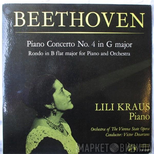 Ludwig van Beethoven, Orchester Der Wiener Staatsoper, Lili Kraus, Victor Desarzens - Piano Concerto No. 4 In G Major / Rondo In B Flat Major For Piano And Orchestra