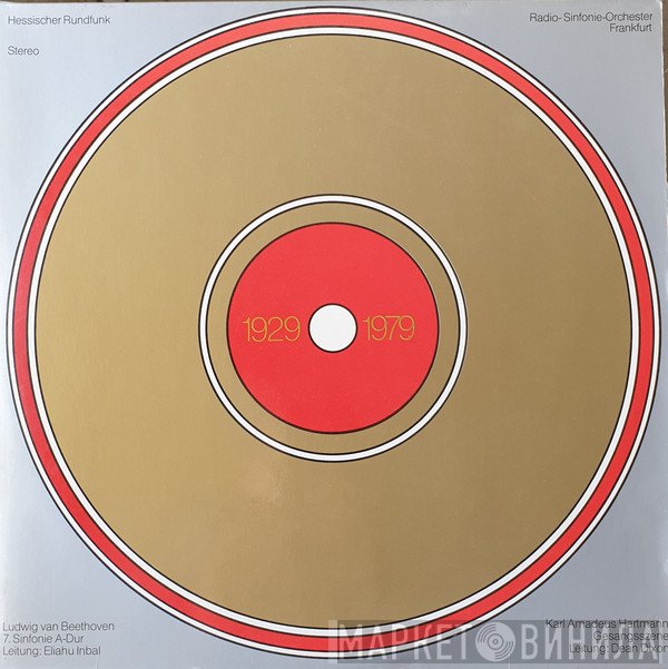 Ludwig van Beethoven, Radio-Sinfonie-Orchester Frankfurt, Karl Amadeus Hartmann, Eliahu Inbal, Dean Dixon  - 1929 - 1979 - 7. Sinfonie A-Dur / Gesangsszene