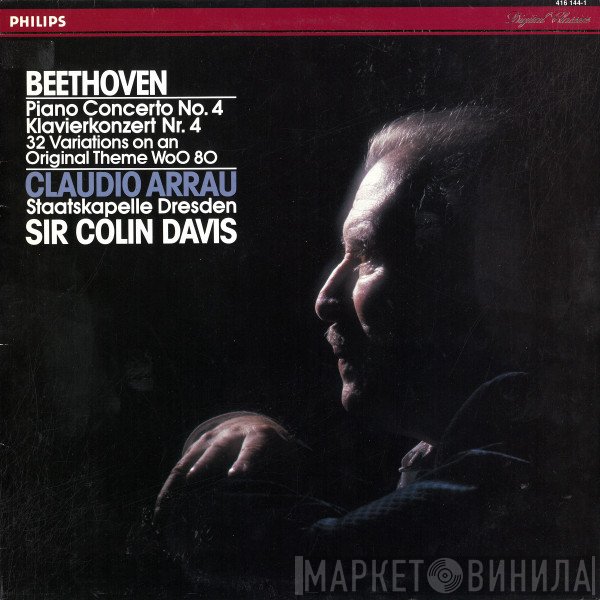 Ludwig van Beethoven, Staatskapelle Dresden, Sir Colin Davis, Claudio Arrau - Piano Concerto No. 4 / 34 Variations On An Original Theme WoO 80